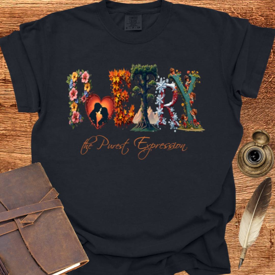 The Purest Expression - Poetry T-shirt