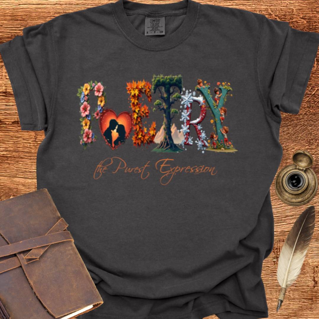 The Purest Expression - Poetry T-shirt