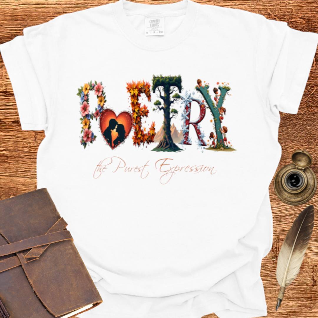 The Purest Expression - Poetry T-shirt