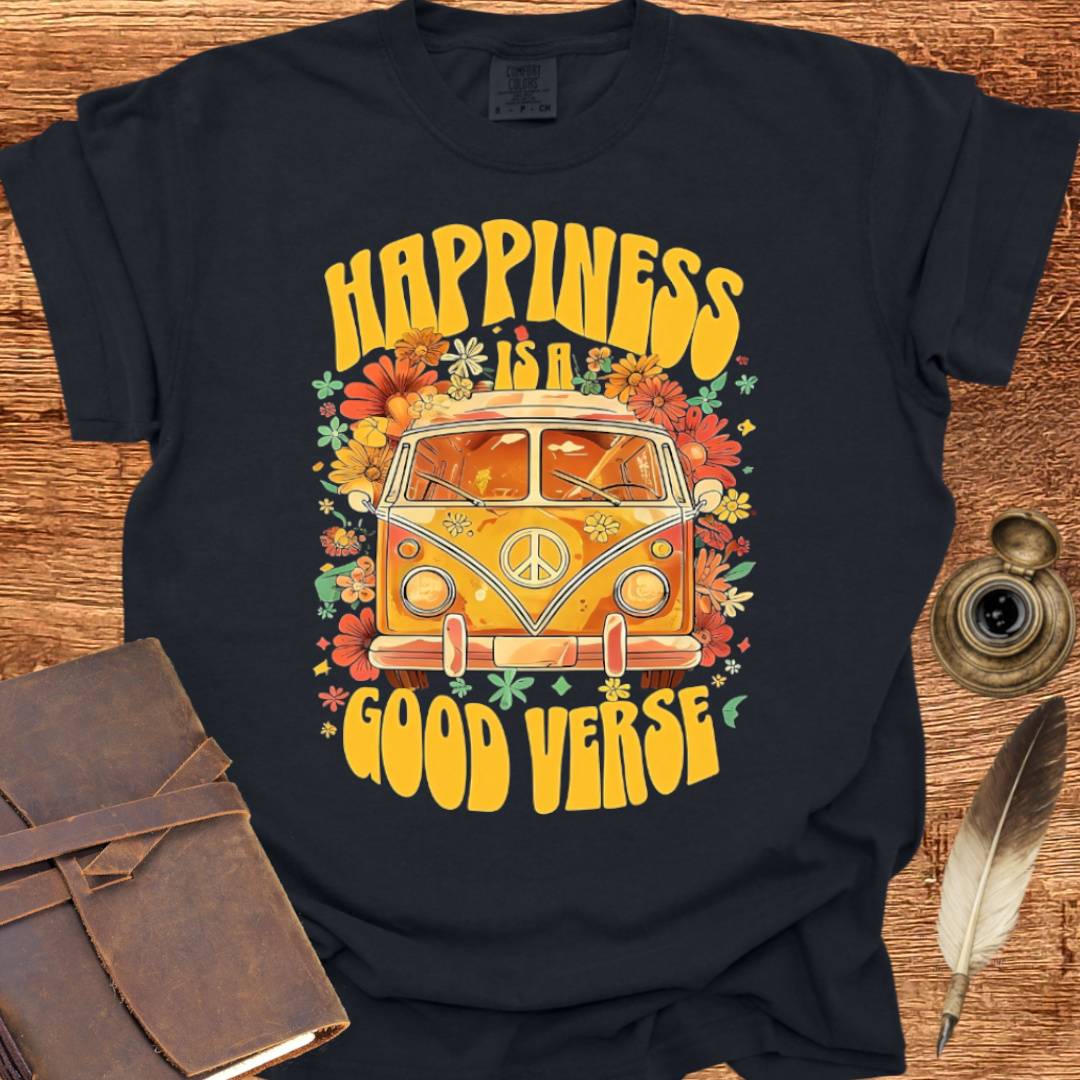 Happiness is a Good Verse - Poetry T-shirt