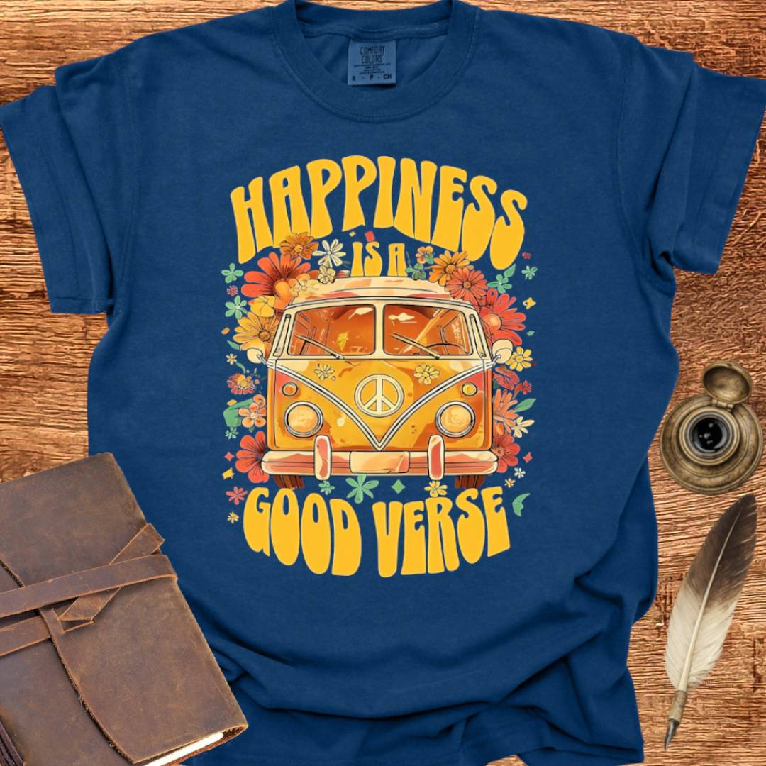 Happiness is a Good Verse - Poetry T-shirt