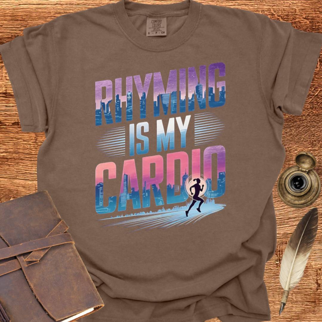 Rhyming is my Cardio - Poetry T-shirt