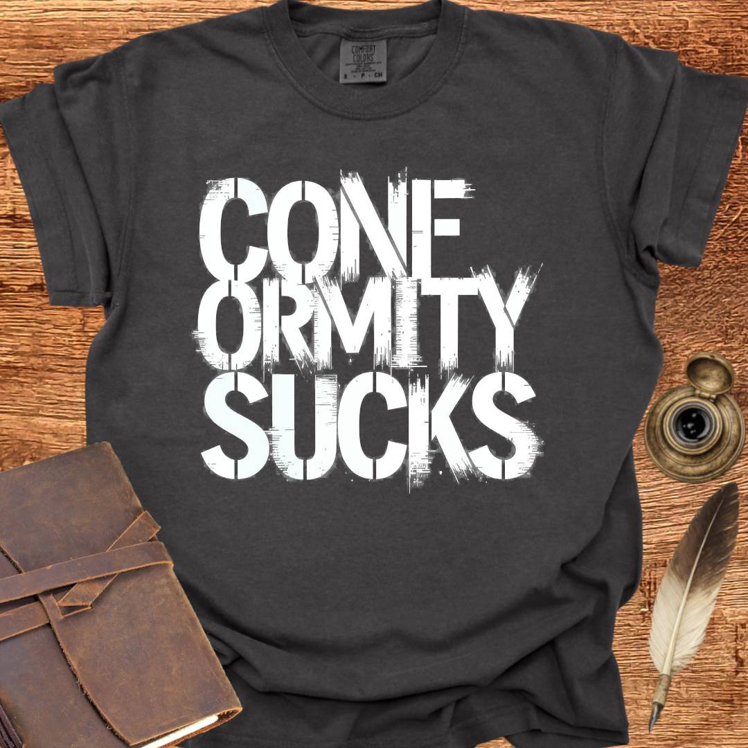 Conformity Sucks - Creativity T-shirt