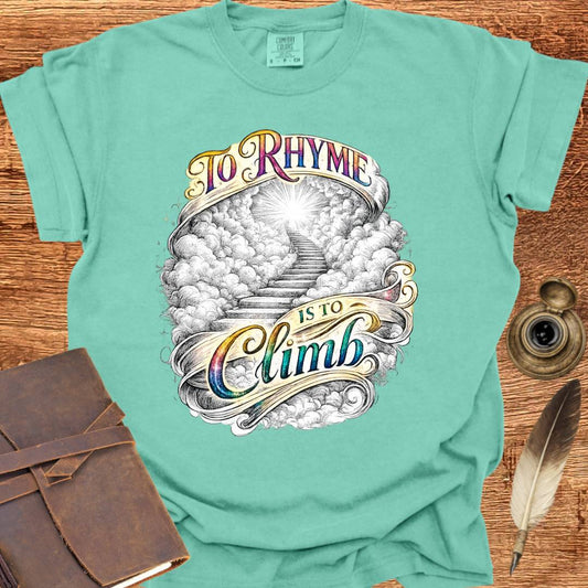 To Rhyme is to Climb - Poetry T-shirt