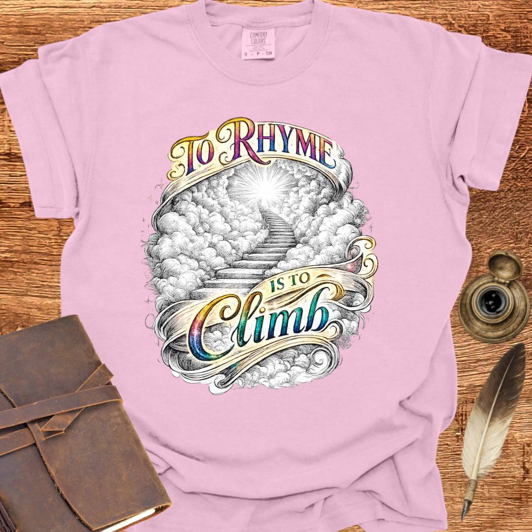 To Rhyme is to Climb - Poetry T-shirt