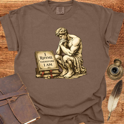 I Rhyme therefor I am - Poetry T-shirt