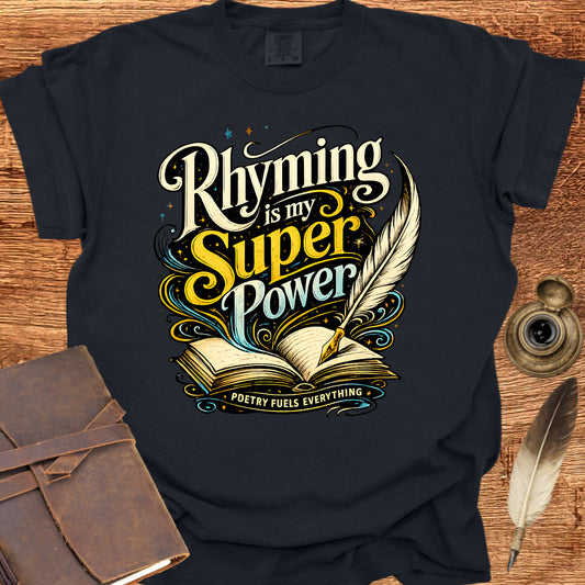 Rhyming is my Super Power - Poetry T-shirt