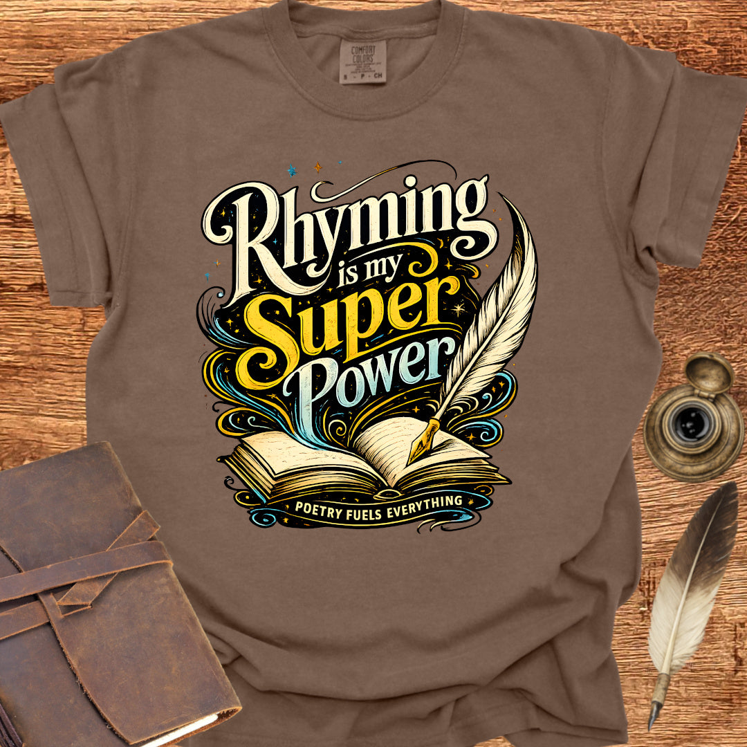 Rhyming is my Super Power - Poetry T-shirt