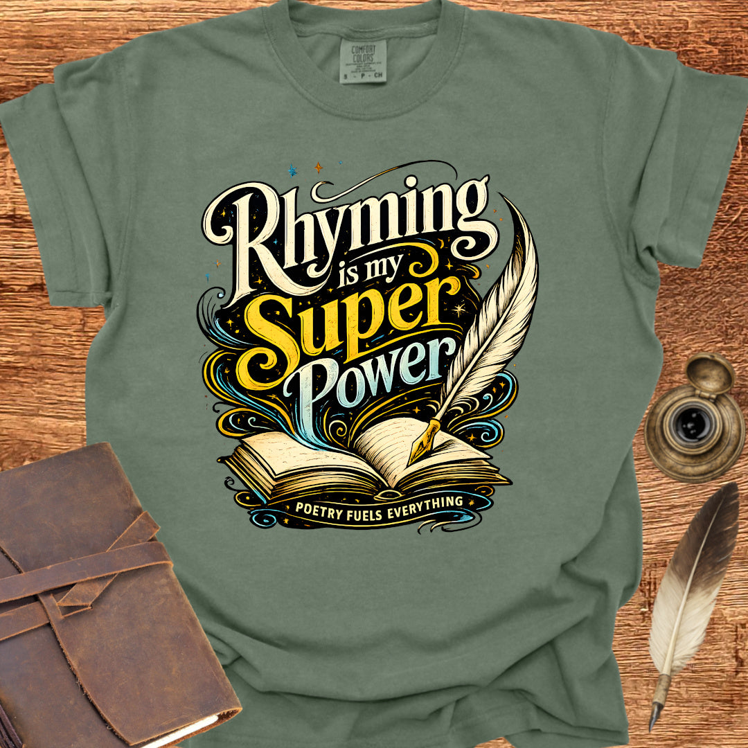 Rhyming is my Super Power - Poetry T-shirt