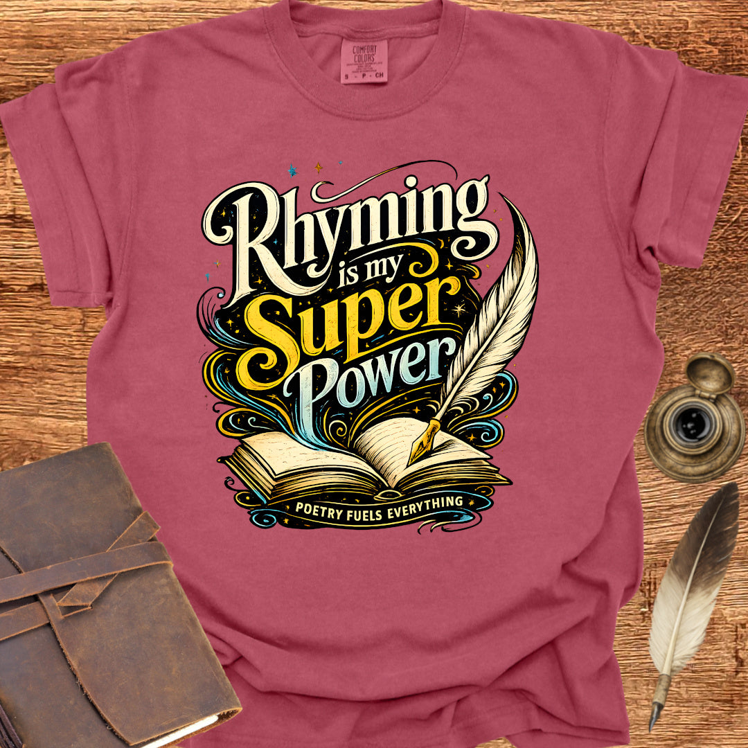 Rhyming is my Super Power - Poetry T-shirt