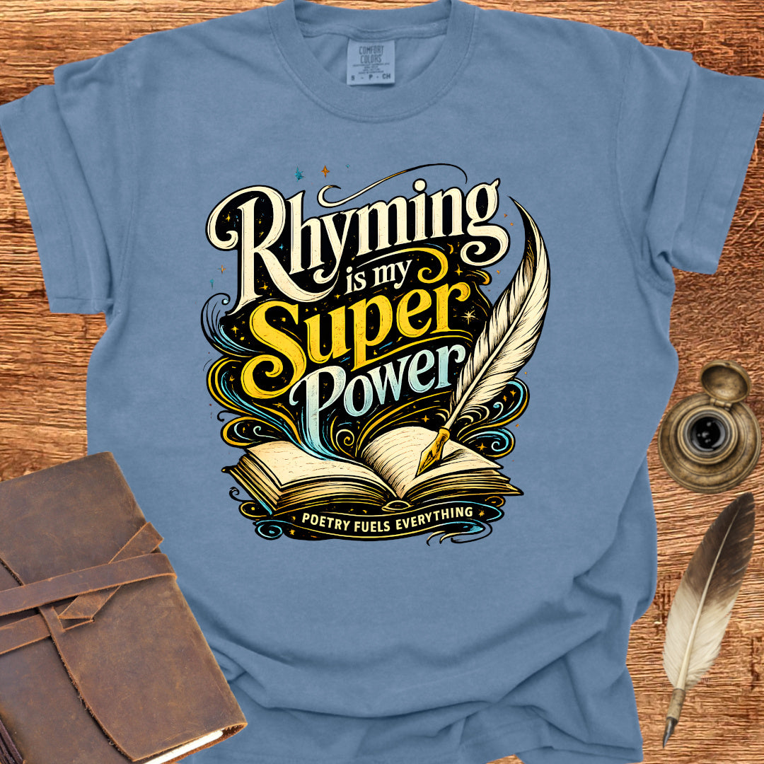Rhyming is my Super Power - Poetry T-shirt