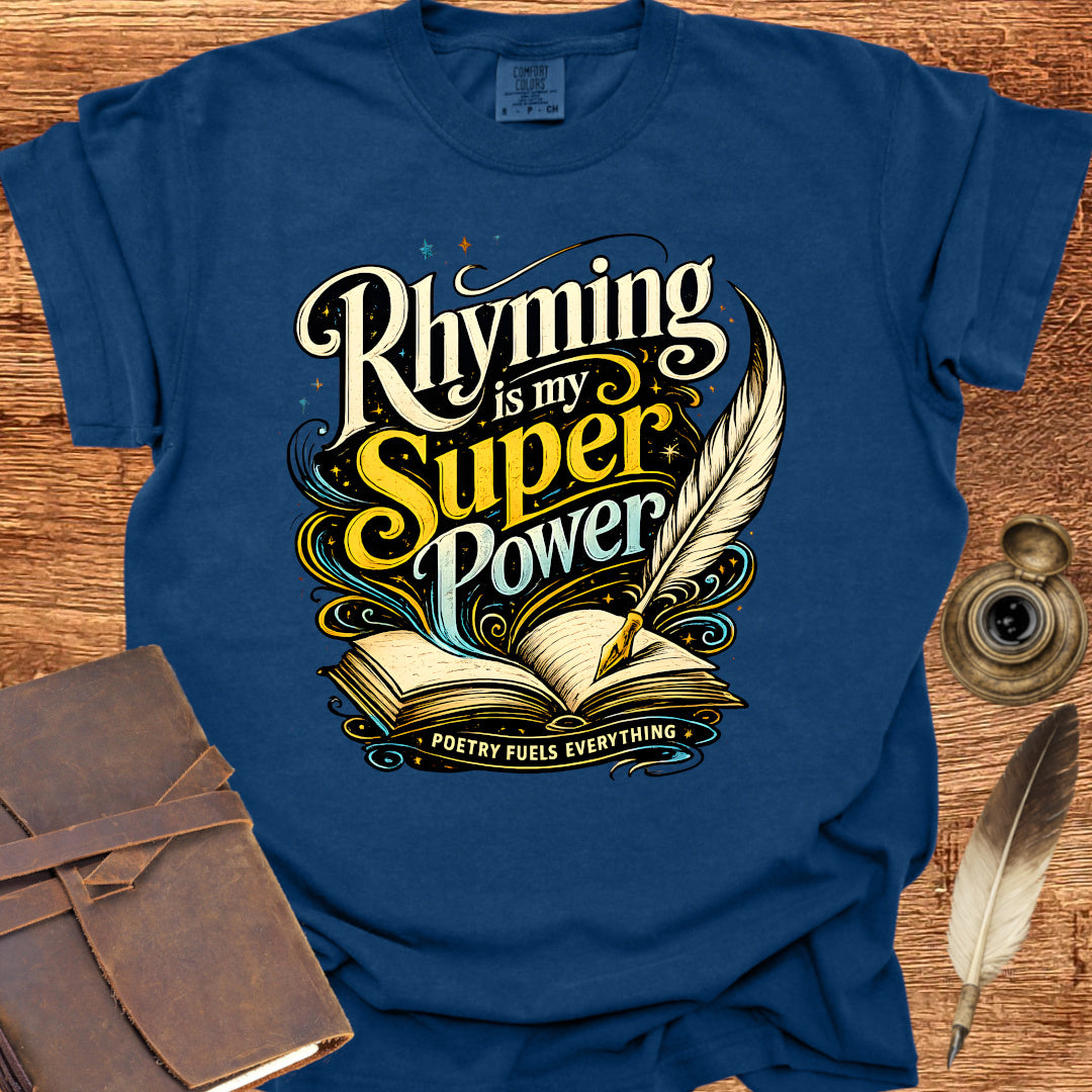 Rhyming is my Super Power - Poetry T-shirt