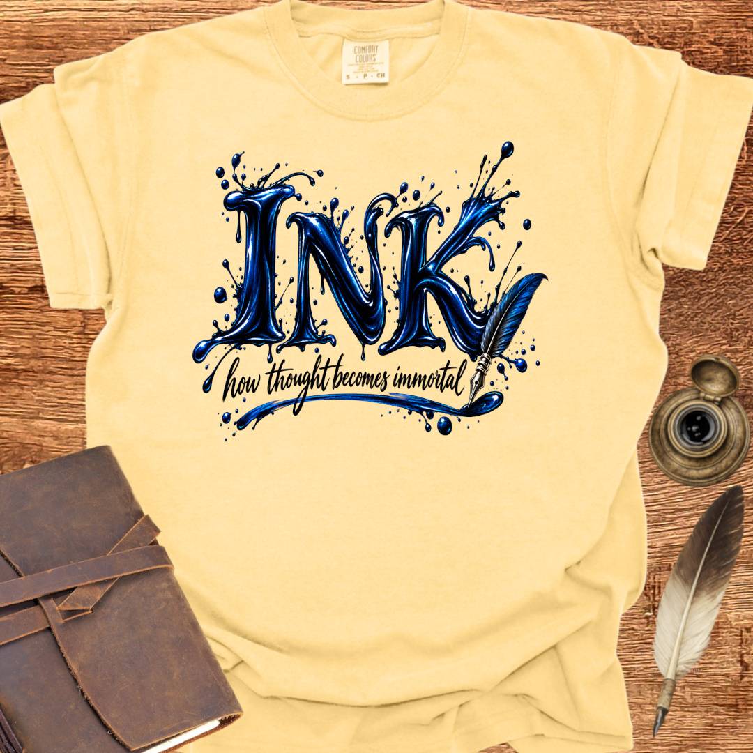Ink - How thought becomes Immortal - Poetry T-shirt