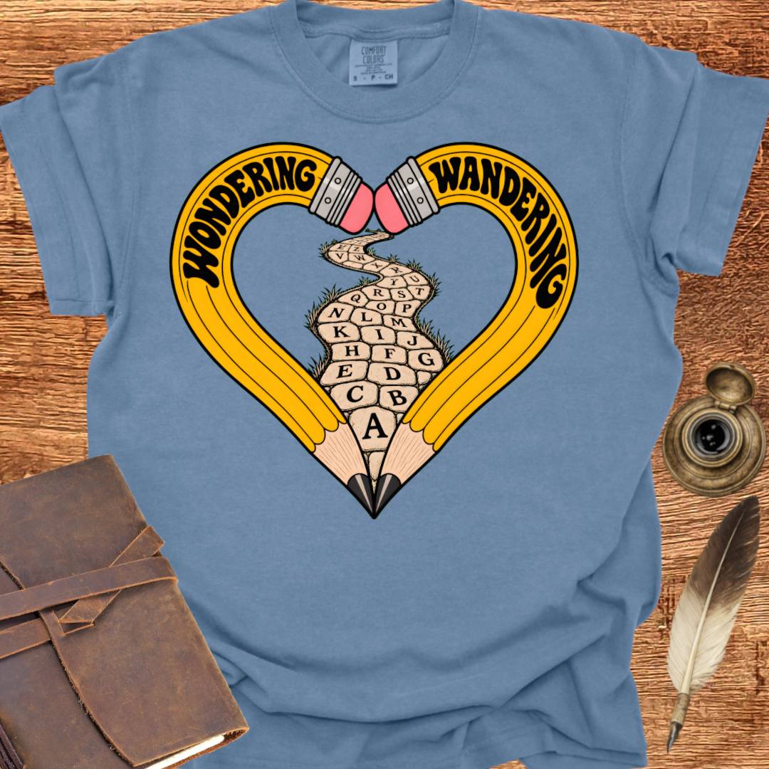 Wondering & Wandering with my Pencil - Creativity T-shirt