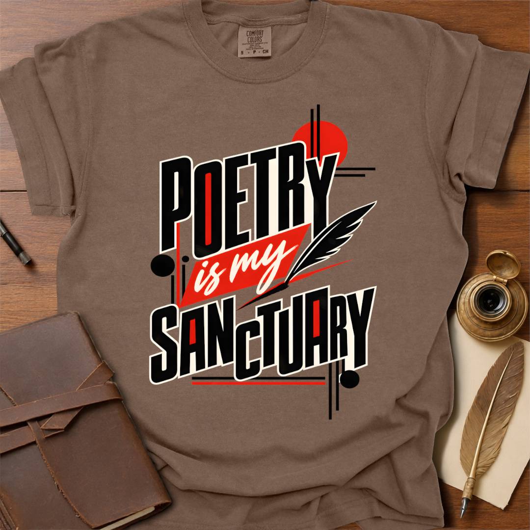 Poetry my Sanctuary - Poetry T-shirt