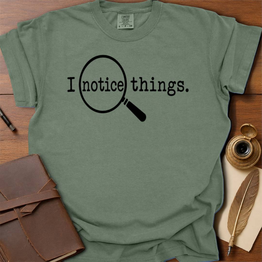 I notice things - Creativity T-shirt