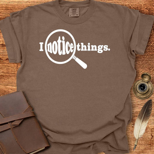I notice things - Creativity T-shirt