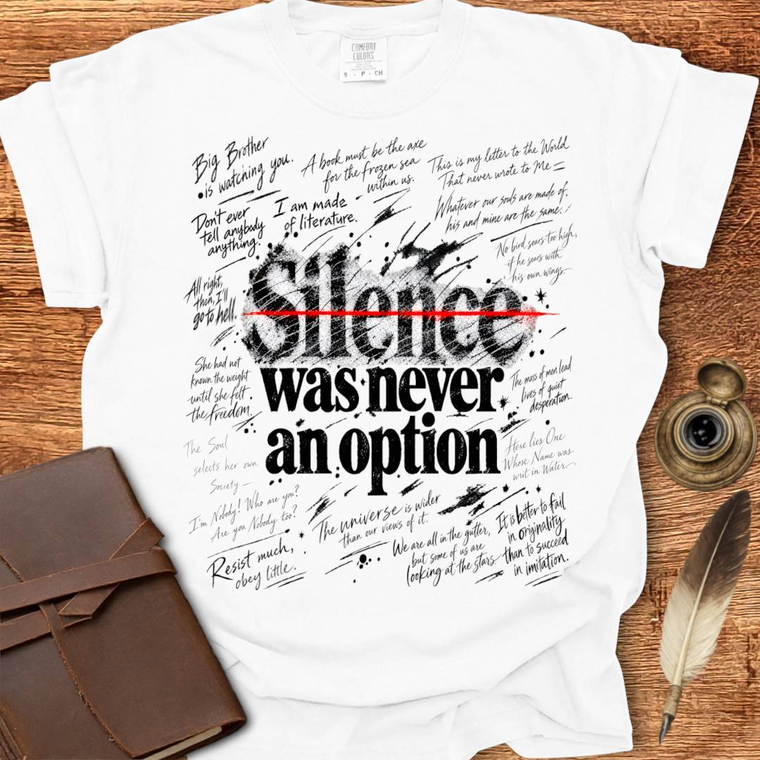 Silence was never an Option - Creativity T-shirt