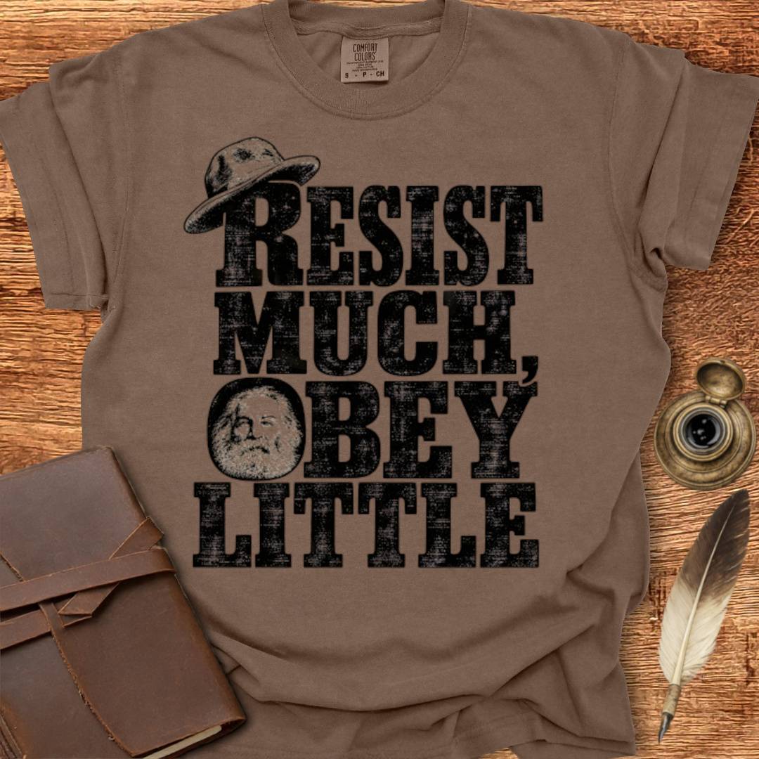 Resist Much, Obey Little - Poetry T-shirt