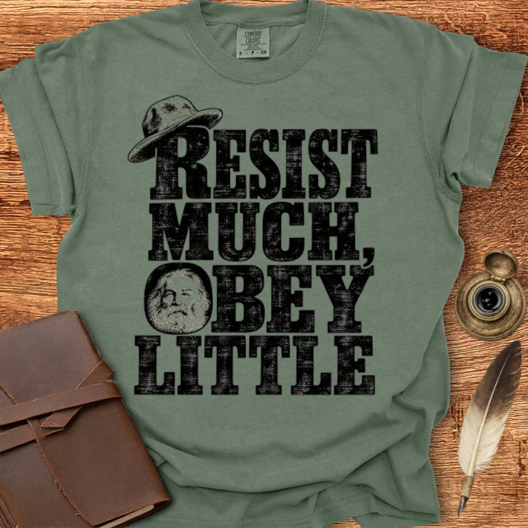 Resist Much, Obey Little - Poetry T-shirt