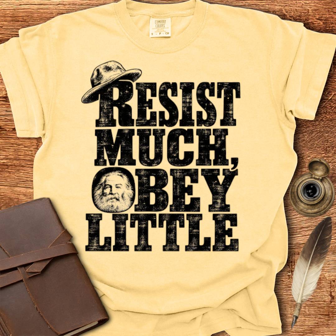 Resist Much, Obey Little - Poetry T-shirt