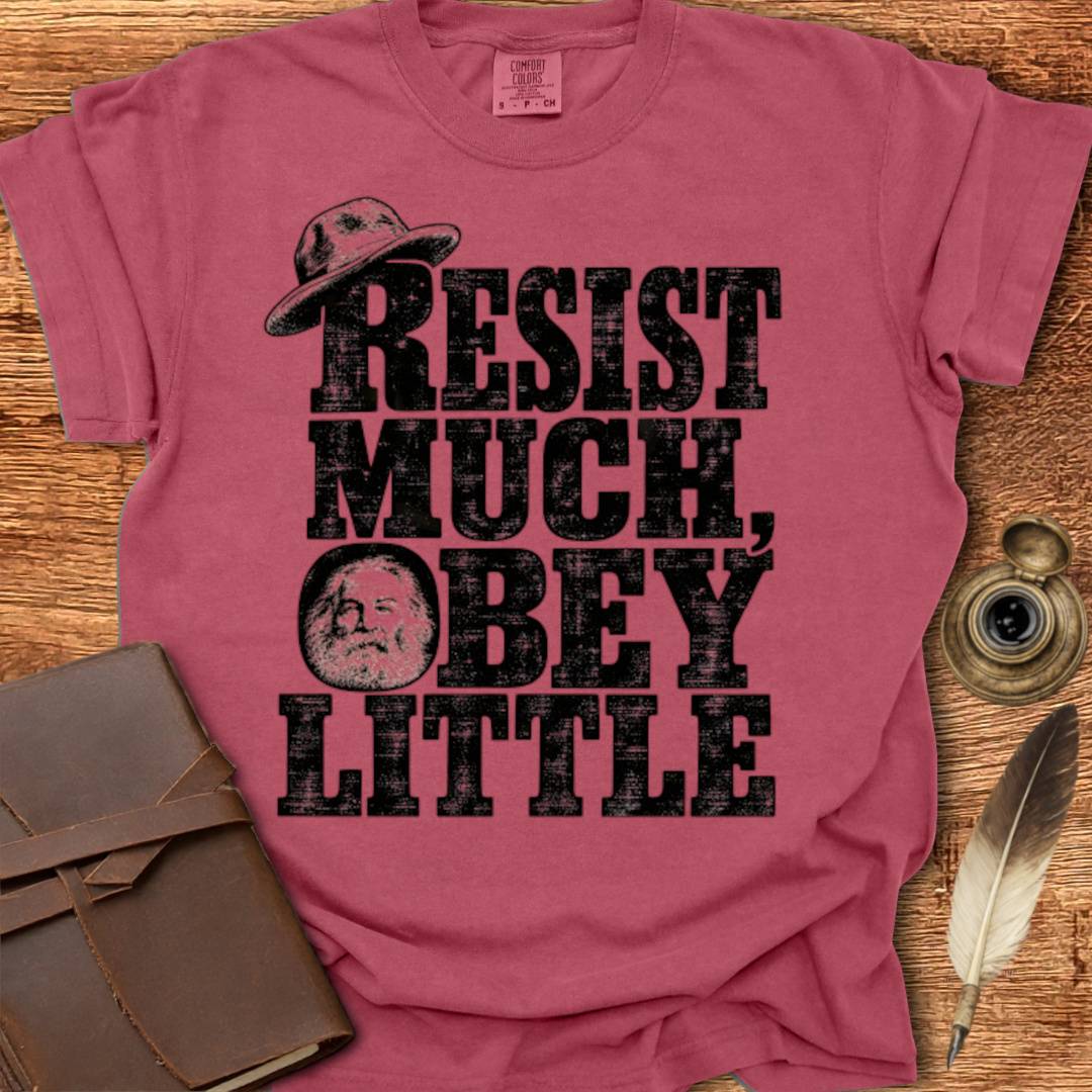 Resist Much, Obey Little - Poetry T-shirt