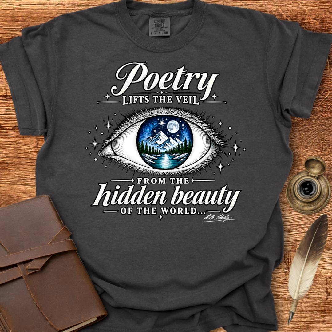 Poetry Lifts the Veil- Poetry T-shirt