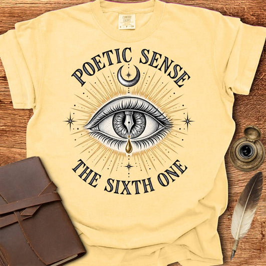 Poetic Sense - Your 6th Sense - Poetry T-shirt