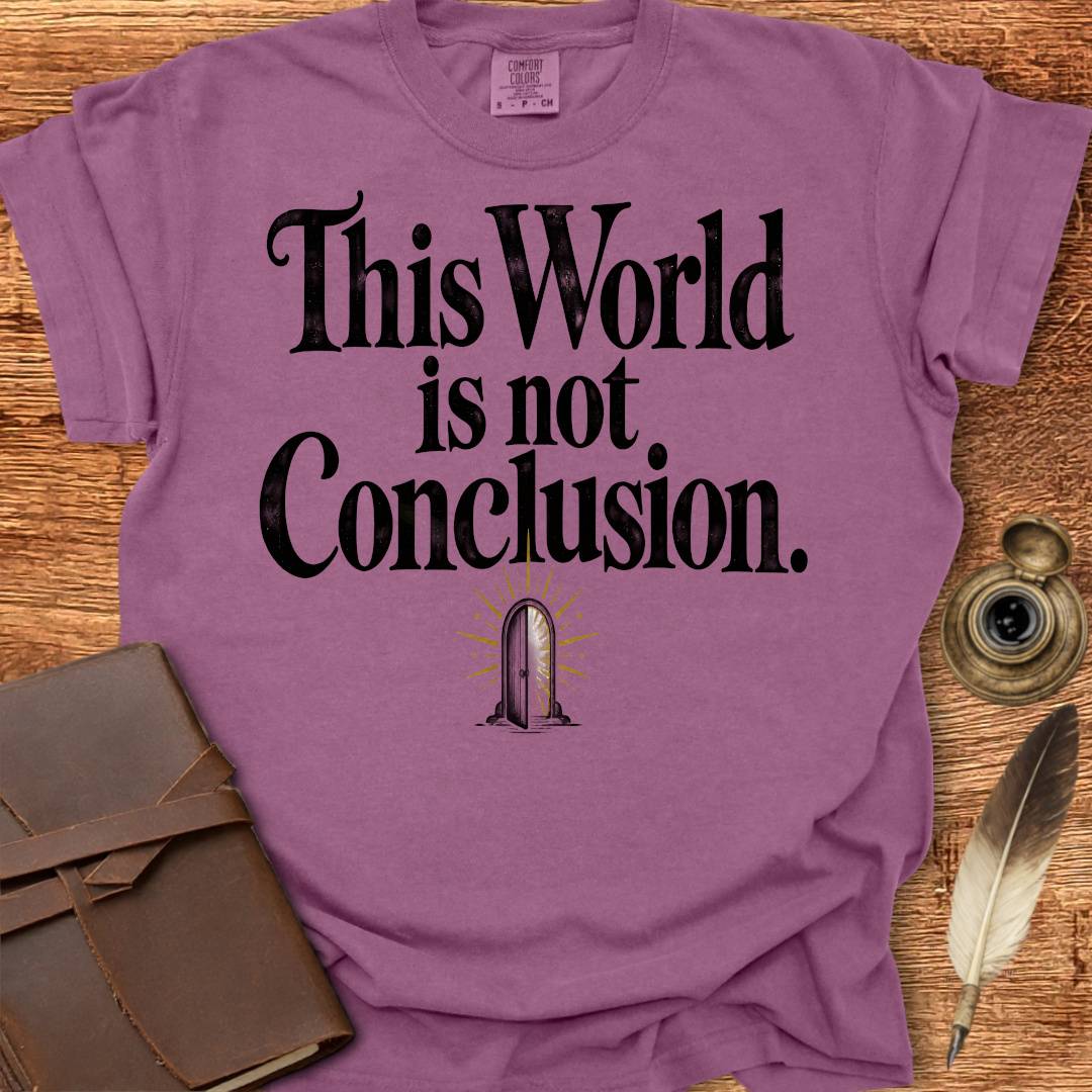 This World is not Conclusion - Poetry T-shirt