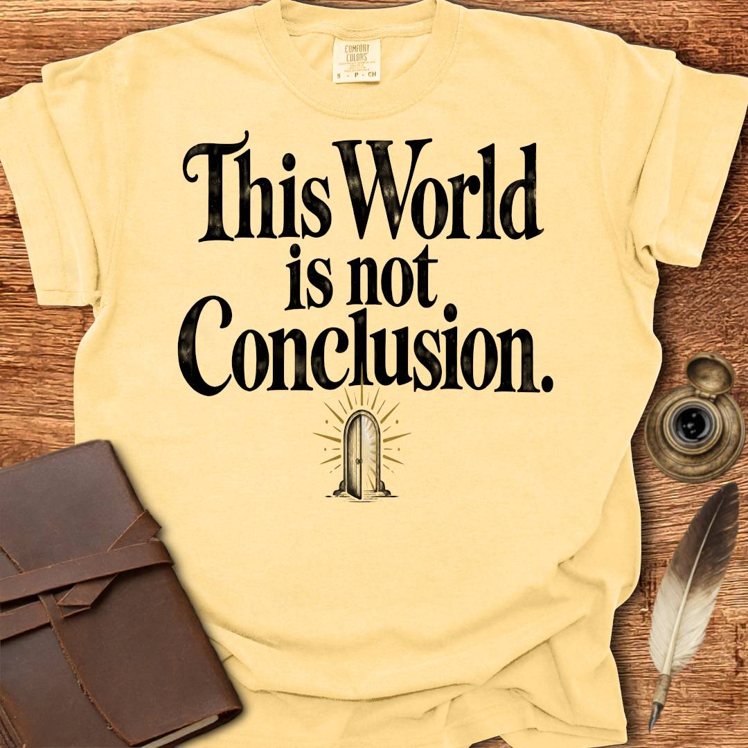 This World is not Conclusion - Poetry T-shirt