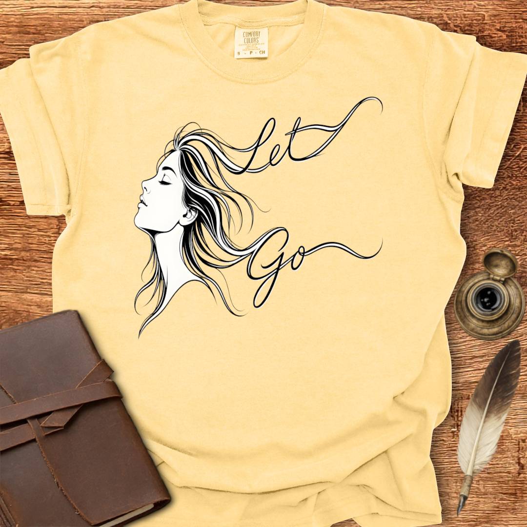 Let Go - Creativity T-shirt