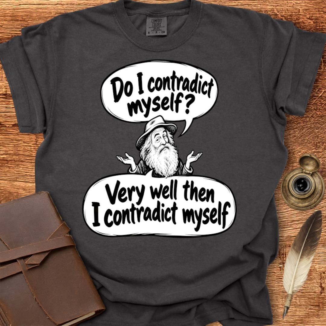 Do I Contradict Myself? Walt Whitman Poetry T-shirt