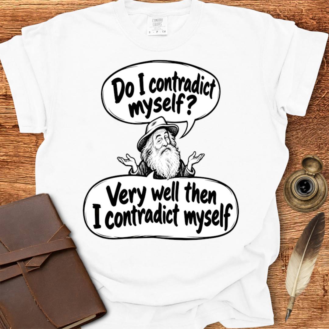 Do I Contradict Myself? Walt Whitman Poetry T-shirt