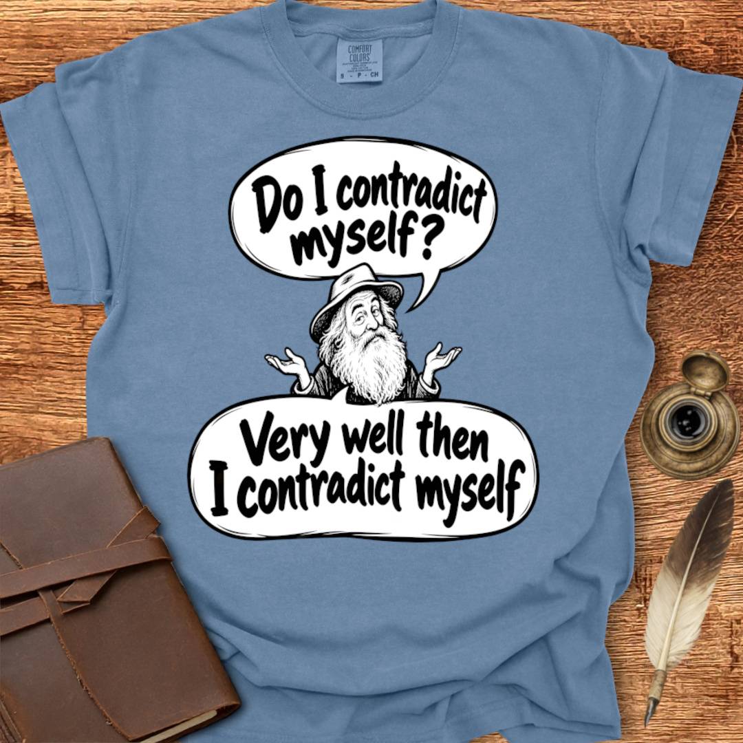 Do I Contradict Myself? Walt Whitman Poetry T-shirt
