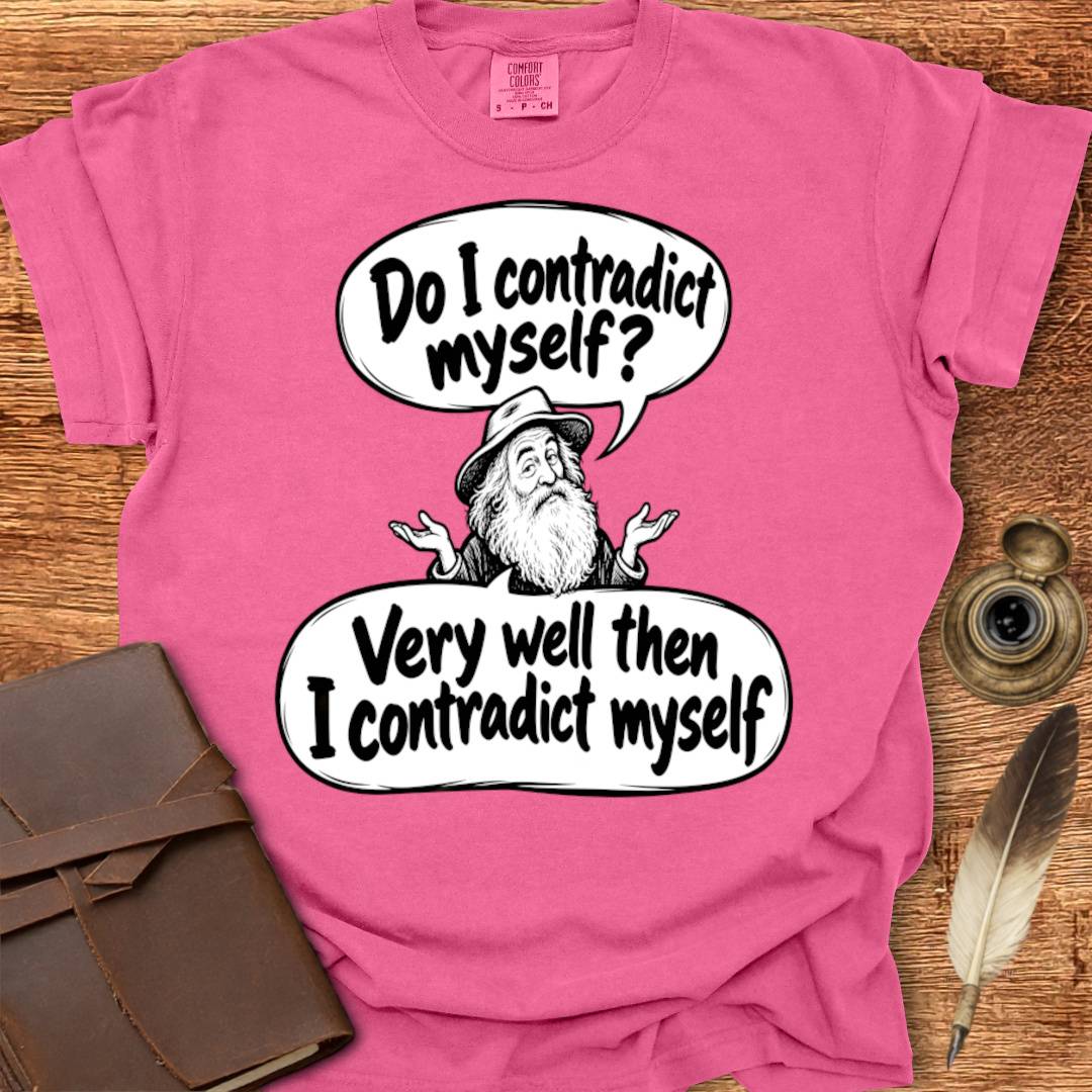 Do I Contradict Myself? Walt Whitman Poetry T-shirt
