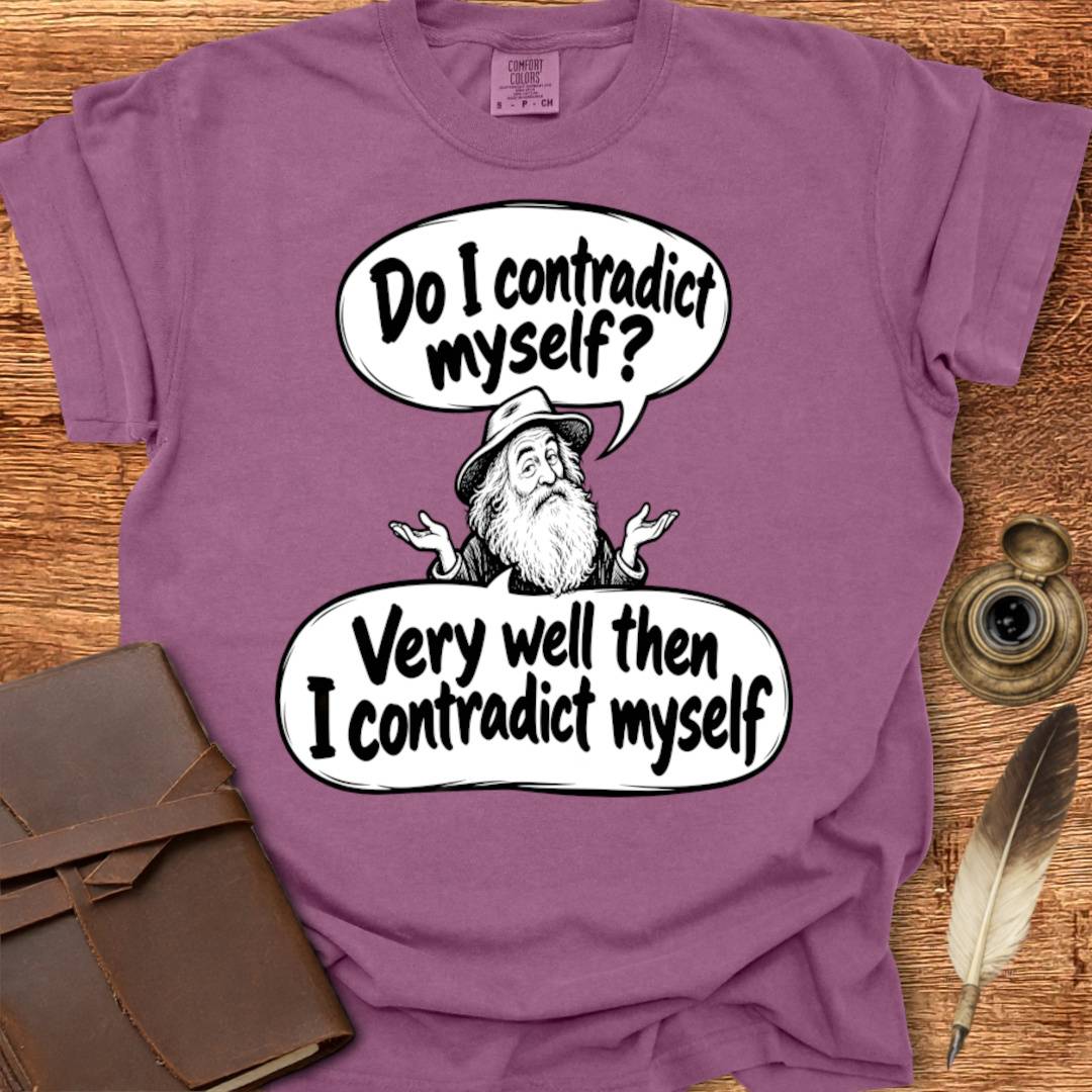 Do I Contradict Myself? Walt Whitman Poetry T-shirt