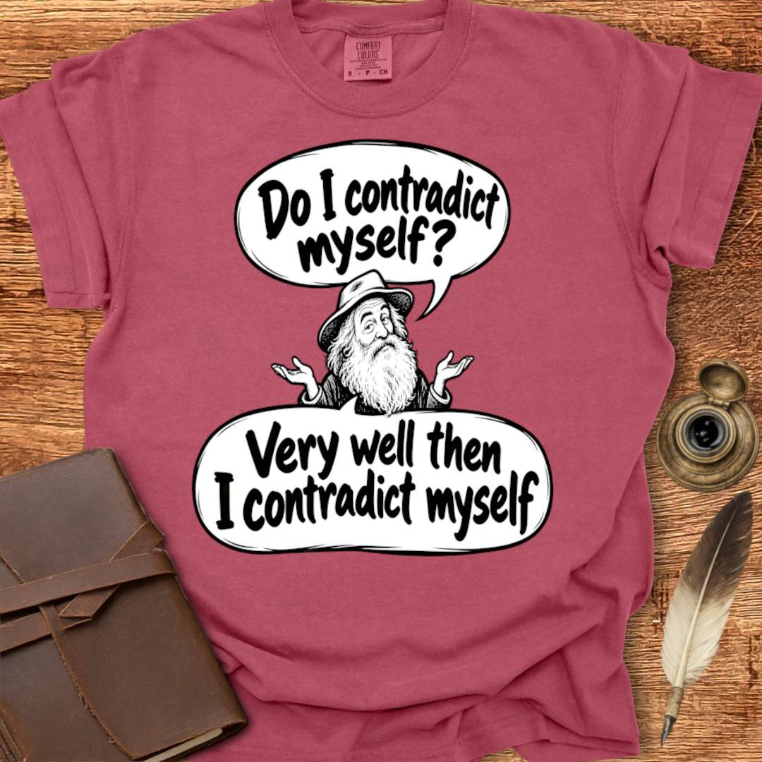Do I Contradict Myself? Walt Whitman Poetry T-shirt