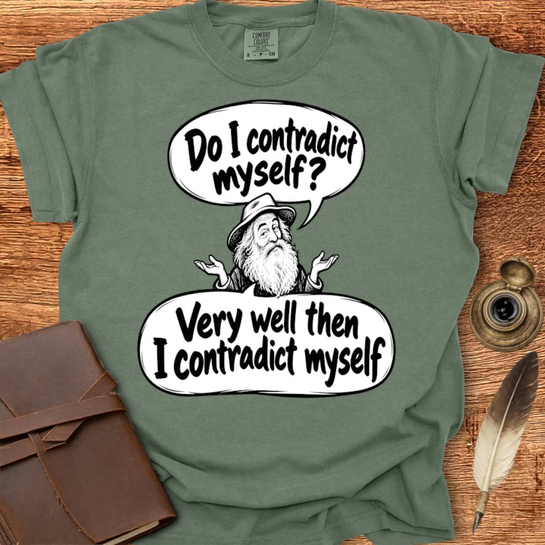 Do I Contradict Myself? Walt Whitman Poetry T-shirt
