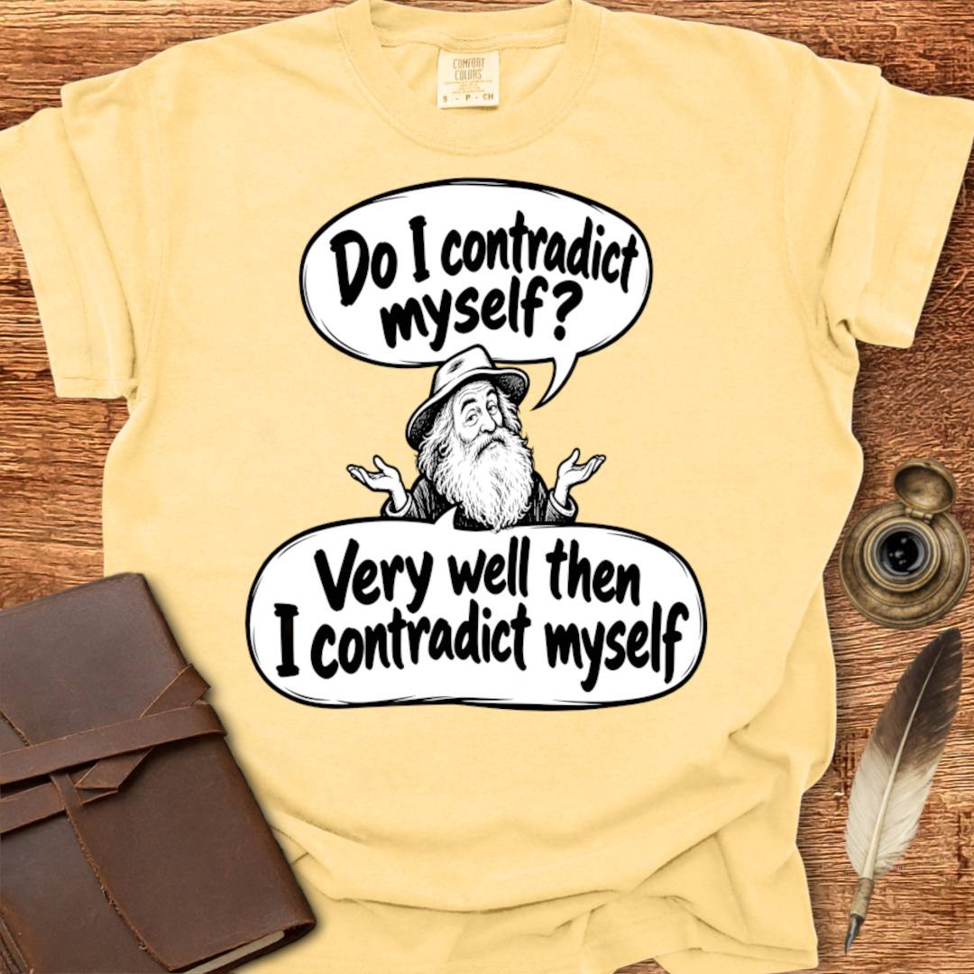 Do I Contradict Myself? Walt Whitman Poetry T-shirt