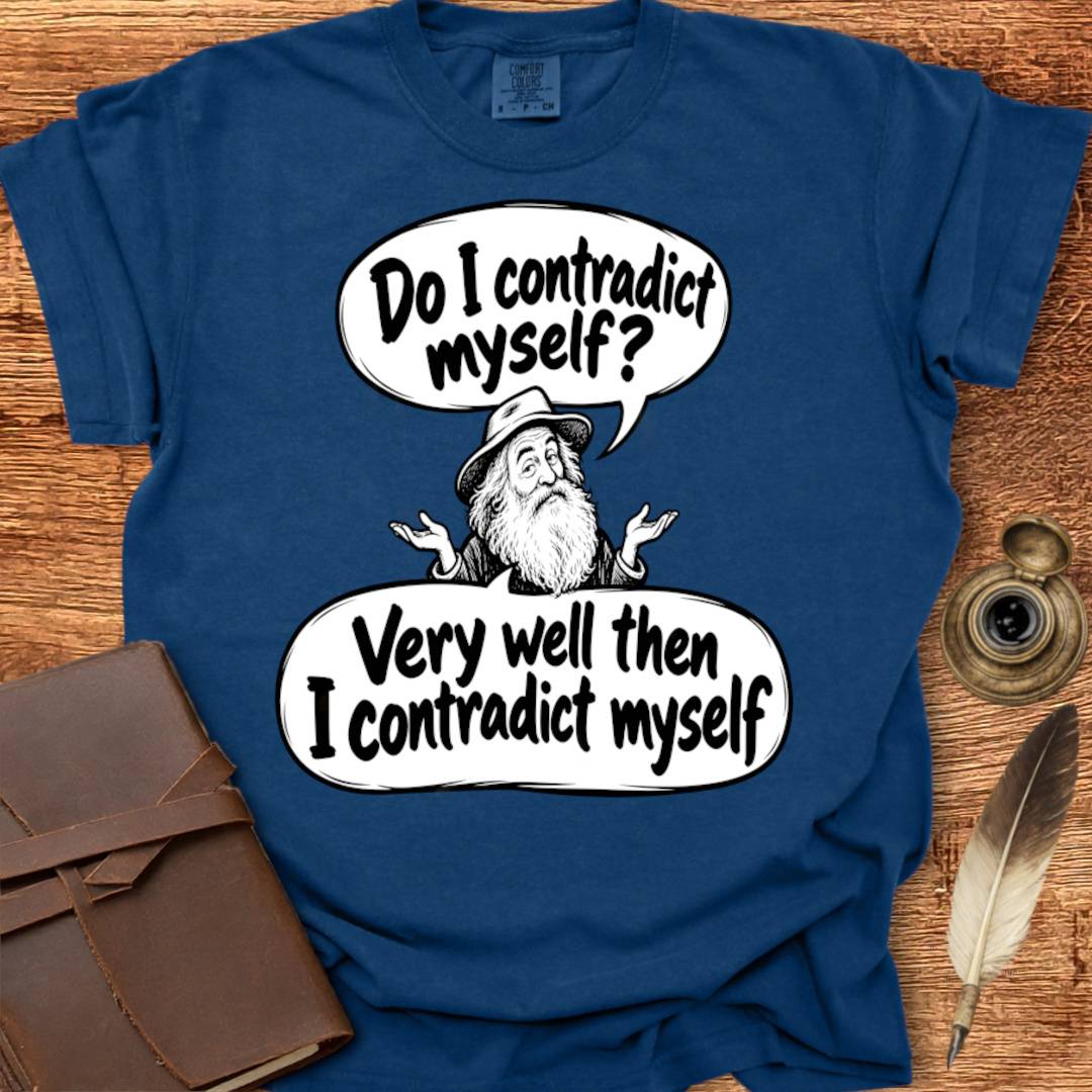 Do I Contradict Myself? Walt Whitman Poetry T-shirt