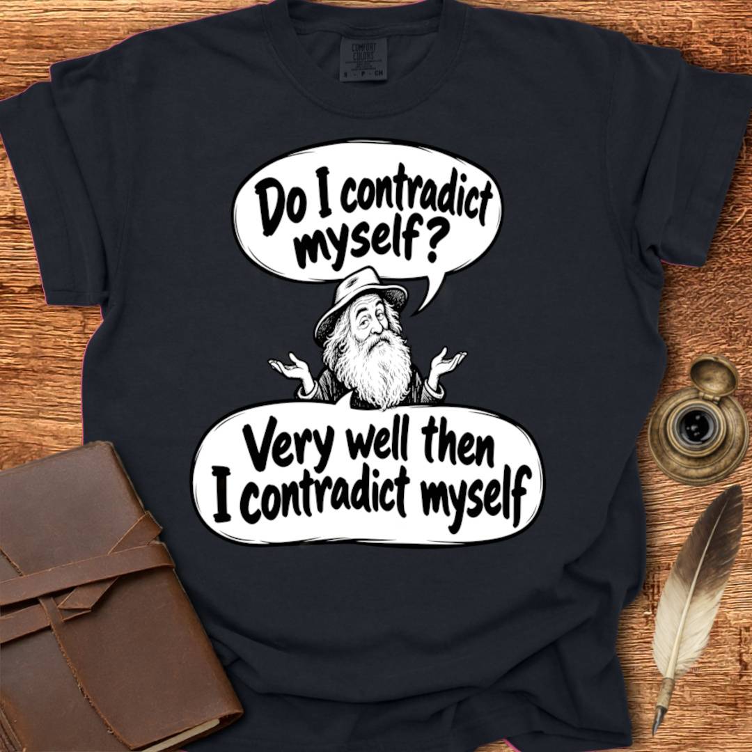 Do I Contradict Myself? Walt Whitman Poetry T-shirt