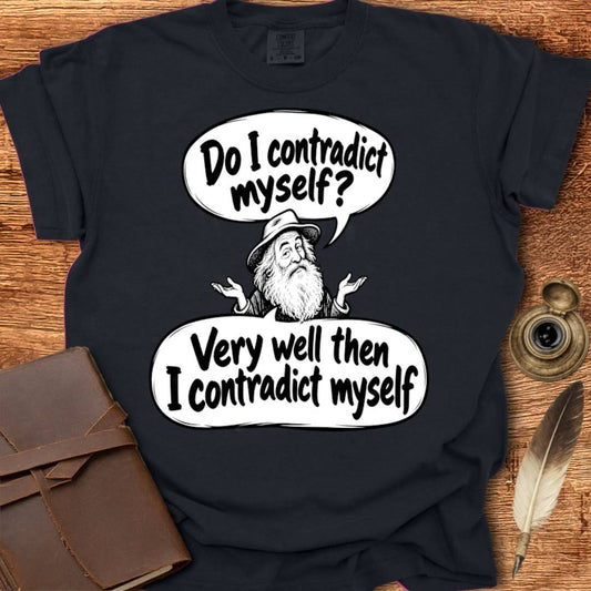 Do I Contradict Myself? Walt Whitman Poetry T-shirt