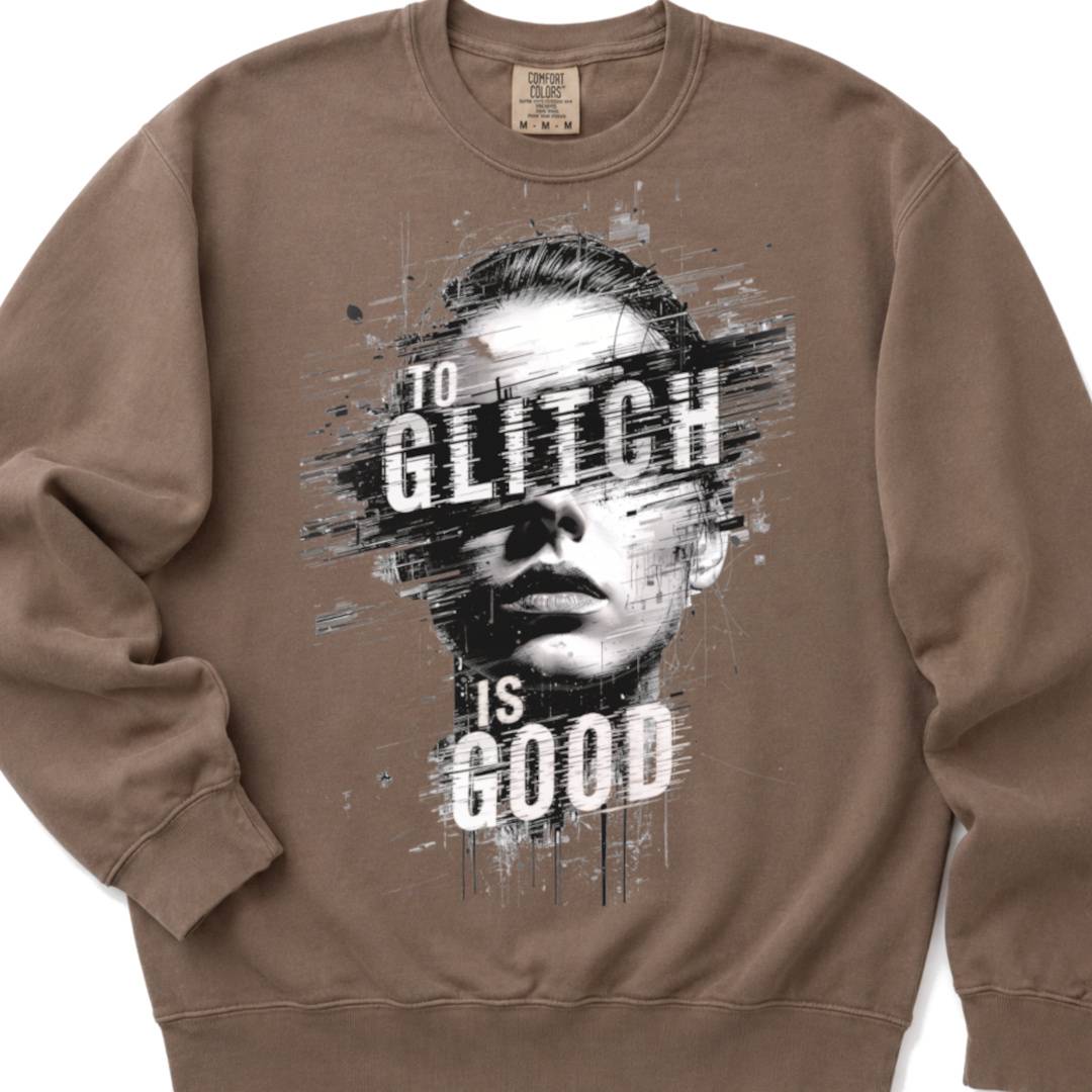 To Glitch Is Good - Retro Distorted Crewneck Sweatshirt