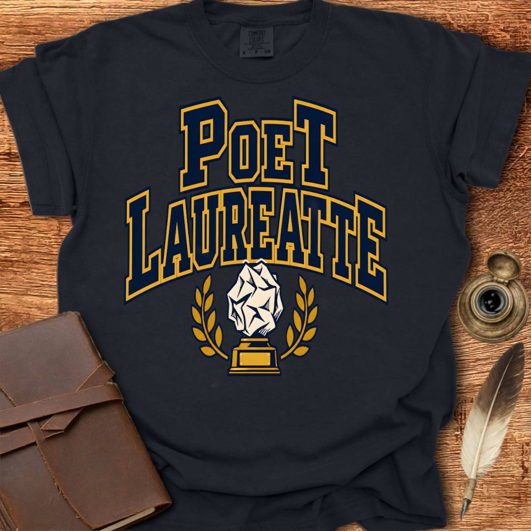 Poet Laureatte - Poetry T-shirt