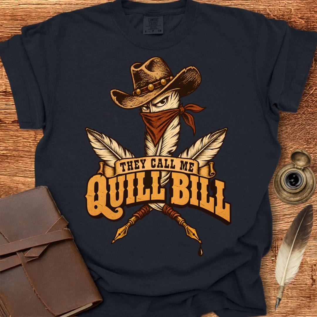 They call me Quill Bill - Poetry T-shirt