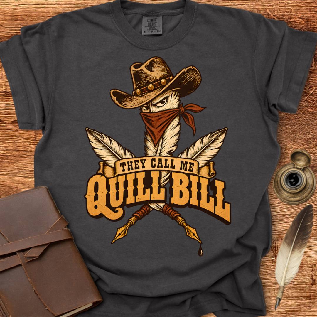 They call me Quill Bill - Poetry T-shirt