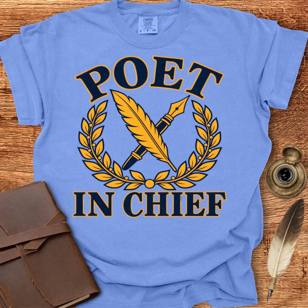 Poet in Chief - Poetry T-shirt