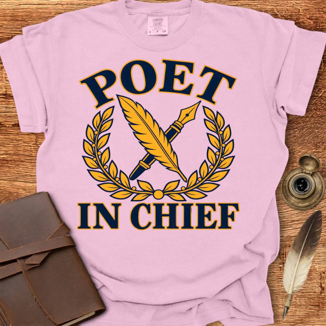 Poet in Chief - Poetry T-shirt