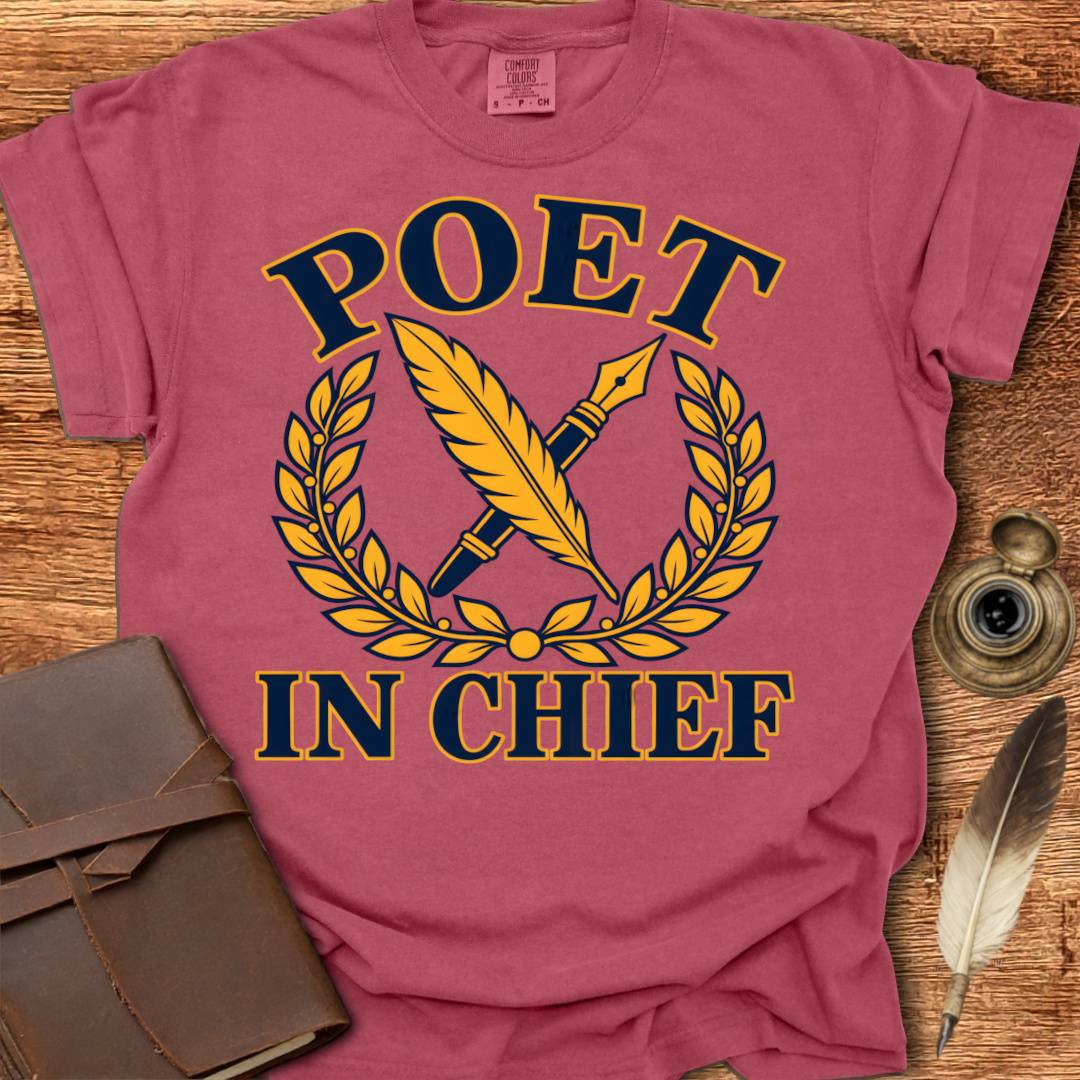 Poet in Chief - Poetry T-shirt
