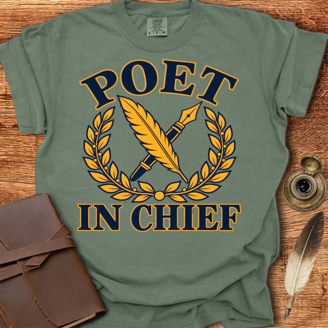 Poet in Chief - Poetry T-shirt